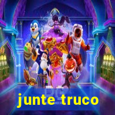 junte truco